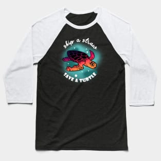 Skip Straw Save A Turtle Baseball T-Shirt